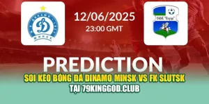 Soi Kèo Bóng Đá Dinamo Minsk Vs FK Slutsk Tại k8bet.sh