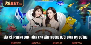 Bắn Cá Fishing God - Đỉnh Cao Săn Thưởng Lòng Đại Dương