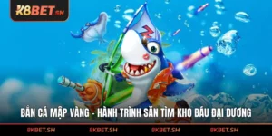 Bắn Cá Mập Vàng - Hành Trình Săn Tìm Kho Báu Đại Dương