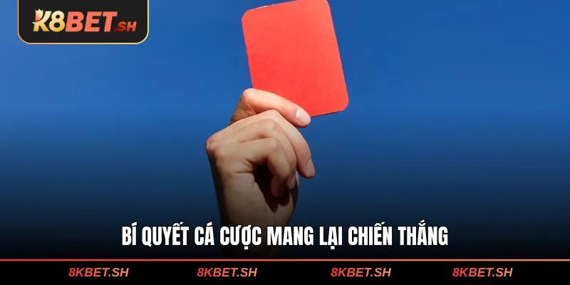 Bí quyết cá cược mang lại chiến thắng
