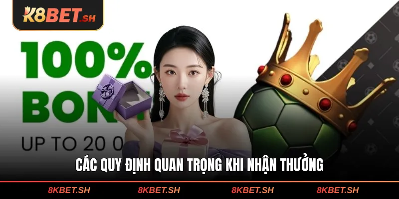 Các quy định quan trọng khi nhận thưởng