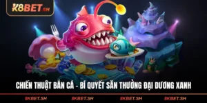 Chiến Thuật Bắn Cá - Bí Quyết Săn Thưởng Đại Dương Xanh