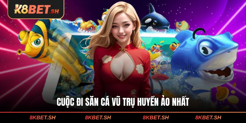 Cuộc đi săn cá vũ trụ huyền ảo nhất