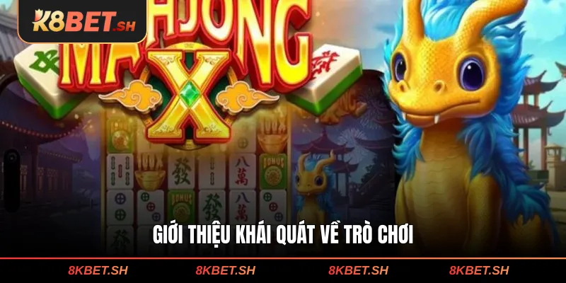 Giới thiệu khái quát về trò chơi 