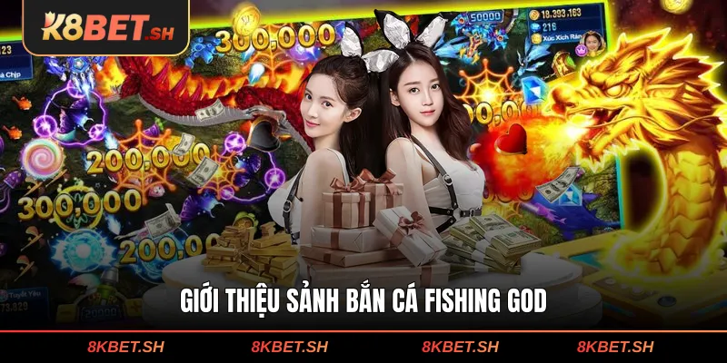  Giới thiệu sảnh bắn cá Fishing God