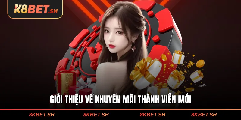 Giới thiệu về khuyến mãi thành viên mới