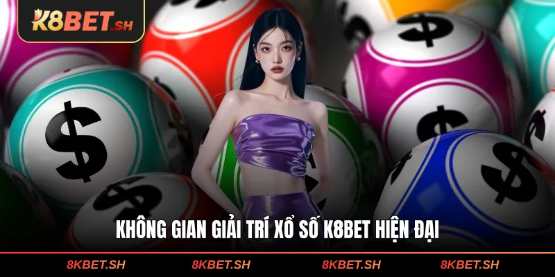 Không gian giải trí xổ số K8BET hiện đại