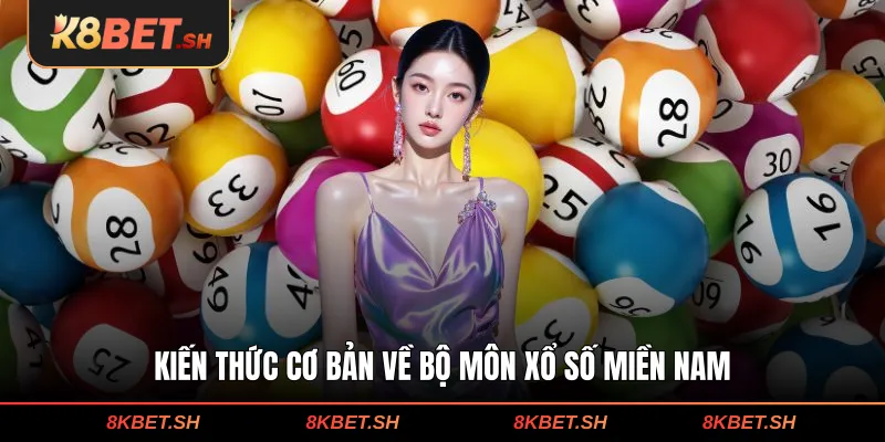 Kiến thức cơ bản về bộ môn xổ số miền Nam