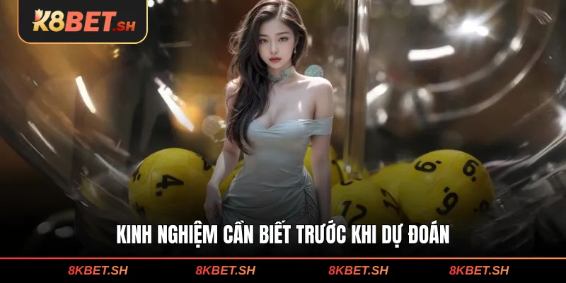 Kinh nghiệm cần biết trước khi dự đoán