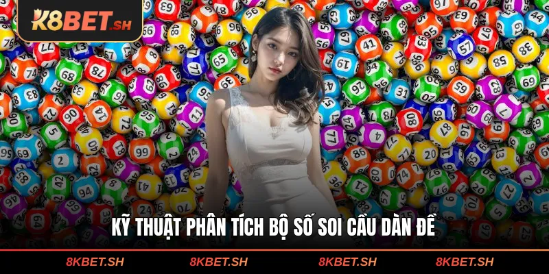 Kỹ thuật phân tích bộ số soi cầu dàn đề