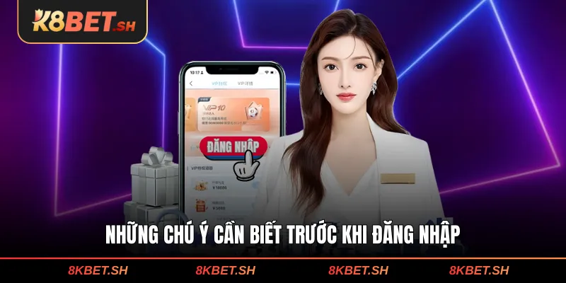 Những chú ý cần biết trước khi đăng nhập