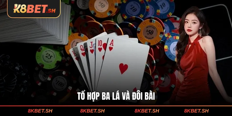 Tổ hợp ba lá và đôi bài